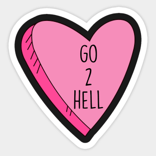 Valentine's Day Candy Heart Go 2 Hell Funny Sticker